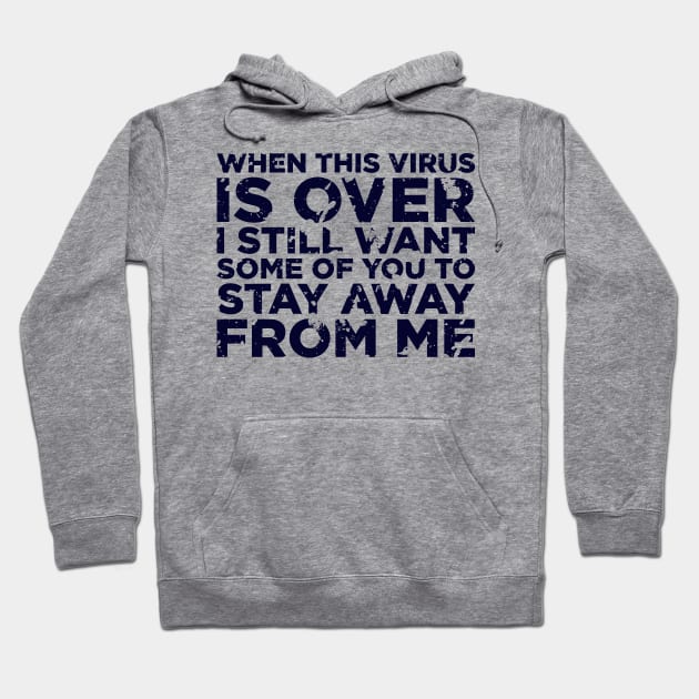 When This Virus Is Over 07 Hoodie by duterme